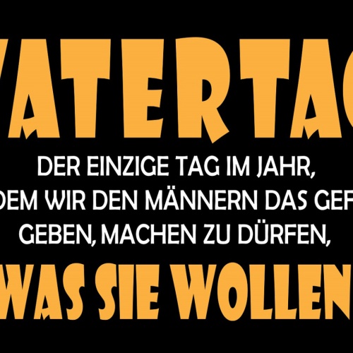 Schild Spruch Vatertag Geben Männern Gefühl machen zu dürfen was sie wollen JW