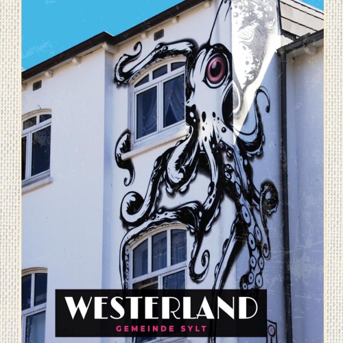 Schild Spruch Westerland Gemeinde Sylt Haus Graffiti Tintenfisch JW