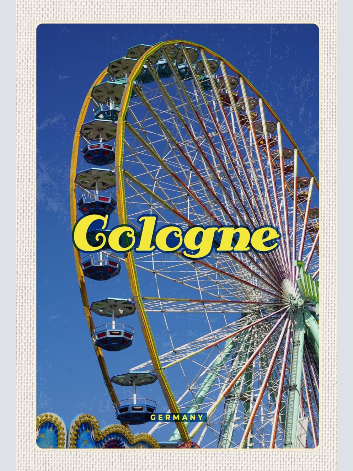 Schild Spruch Cologne Germany Köln Deutschland Riesenrad JW