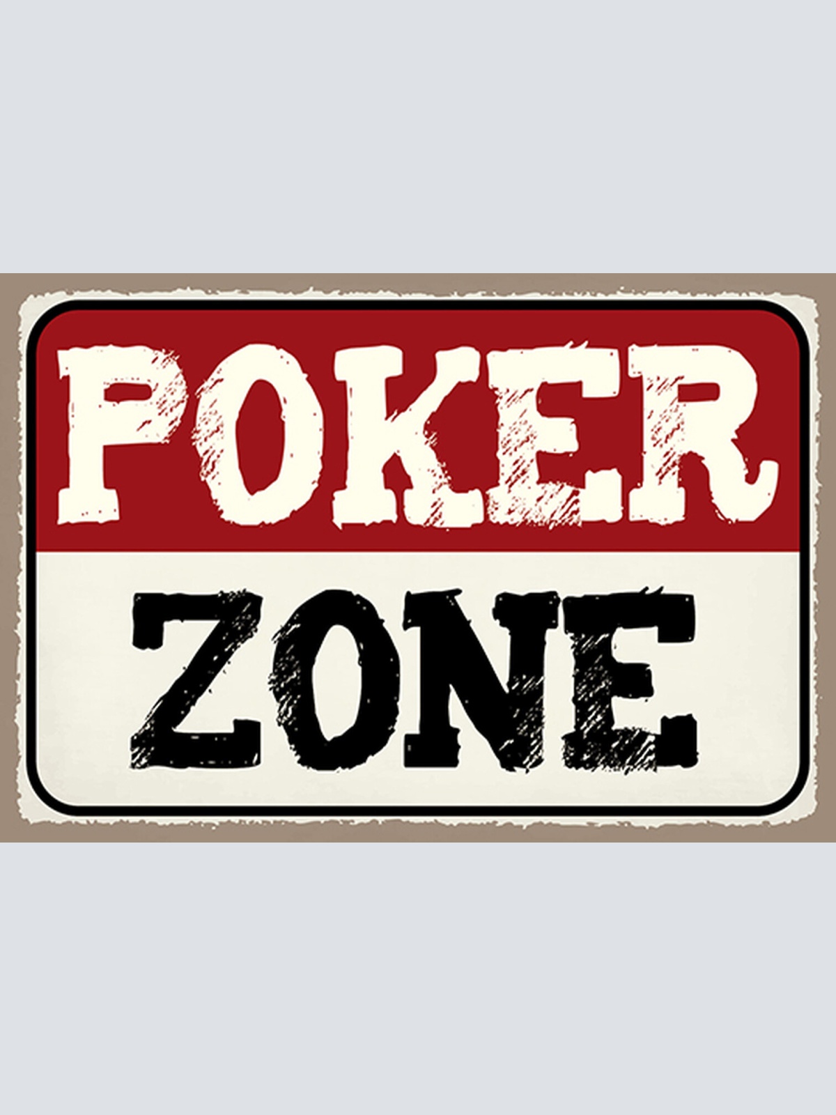 Schild Spruch Poker Zone Spiel JW