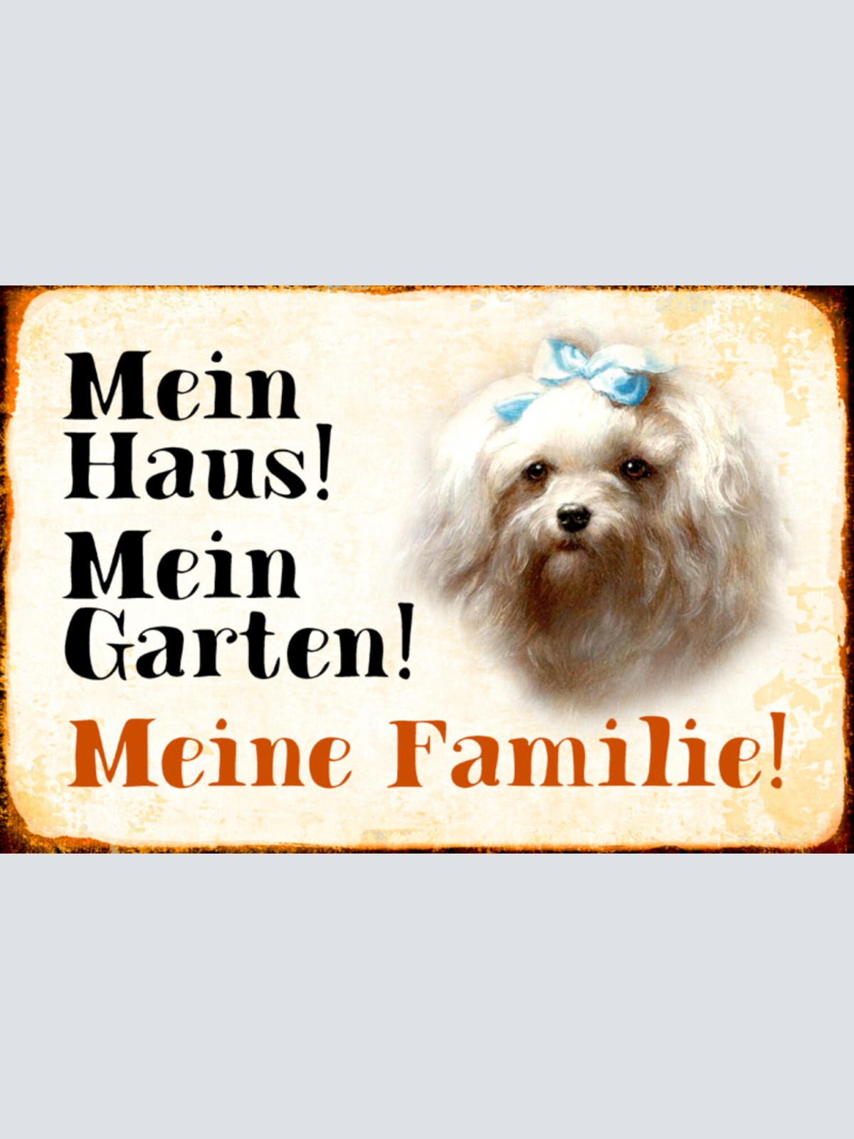 Schild Spruch Mein Haus Mein Garten Meine Familie Hund JW