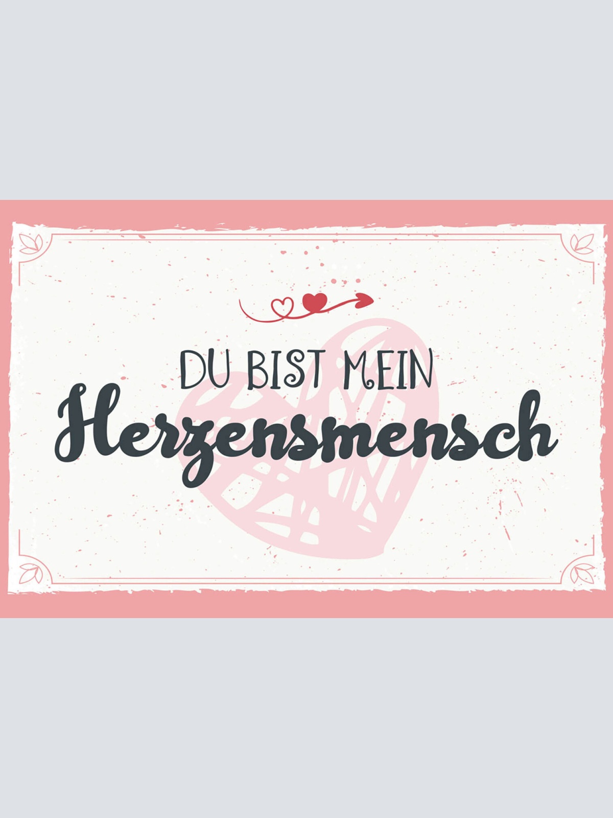 Schild Spruch Du bist mein Herzensmensch JW