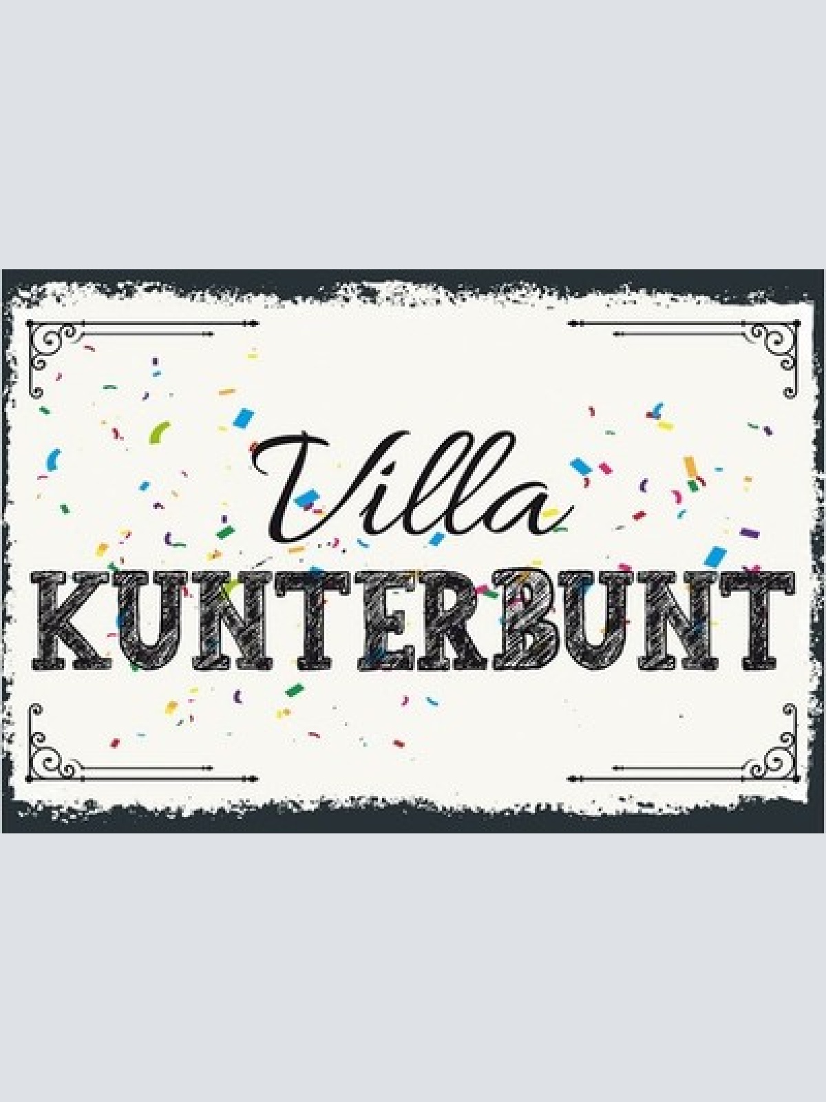 Schild Spruch Villa Kunterbunt JW
