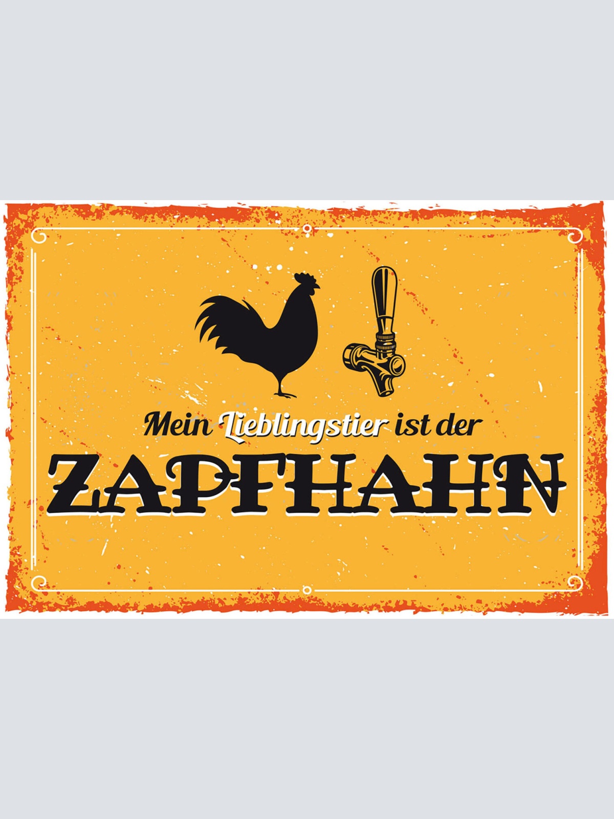 Schild Spruch Mein Lieblingstier ist der Zapfhahn Alkohol JW