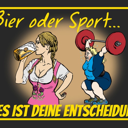 Schild Spruch Bier oder Sport es ist deine Entscheidung Alkohol JW