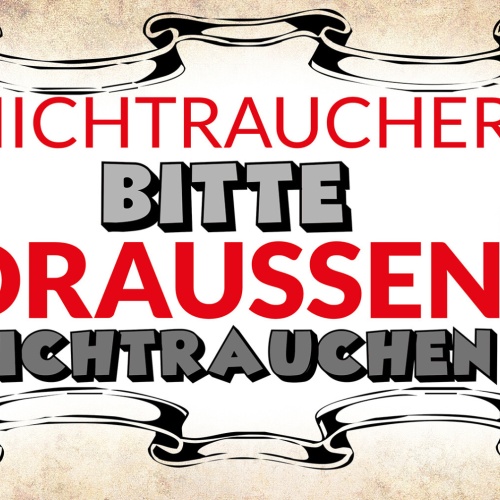 Schild Spruch Nichtraucher bitte Draußen nicht rauchen JW