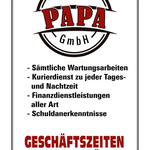 Schild Spruch Firma Papa GmbH Sämtliche Wartungsarbeiten 24h täglich Vater JW