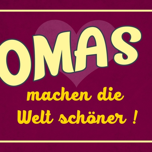 Schild Spruch Omas machen die Welt schöner Herz Liebe JW