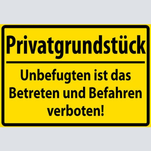 Schild Spruch Privatgrundstück Unbefugten ist das Betreten Befahren verboten JW