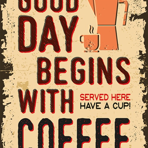 Schild Spruch Good day begins with coffee Guter Tag beginnt mit Kaffee JW