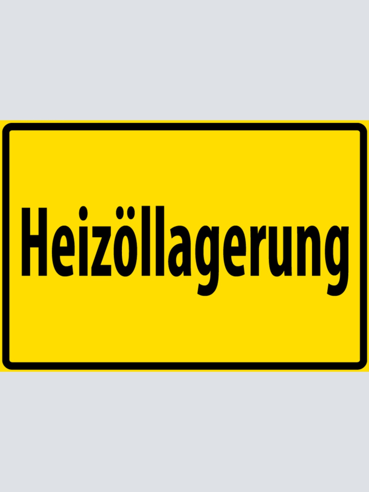 Schild Spruch Heizöllagerung JW