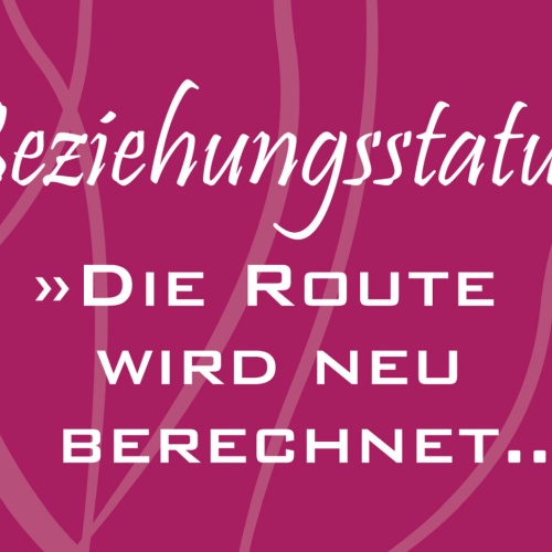 Schild Spruch Beziehungsstatus Die Route wird neu berechnet Liebe JW