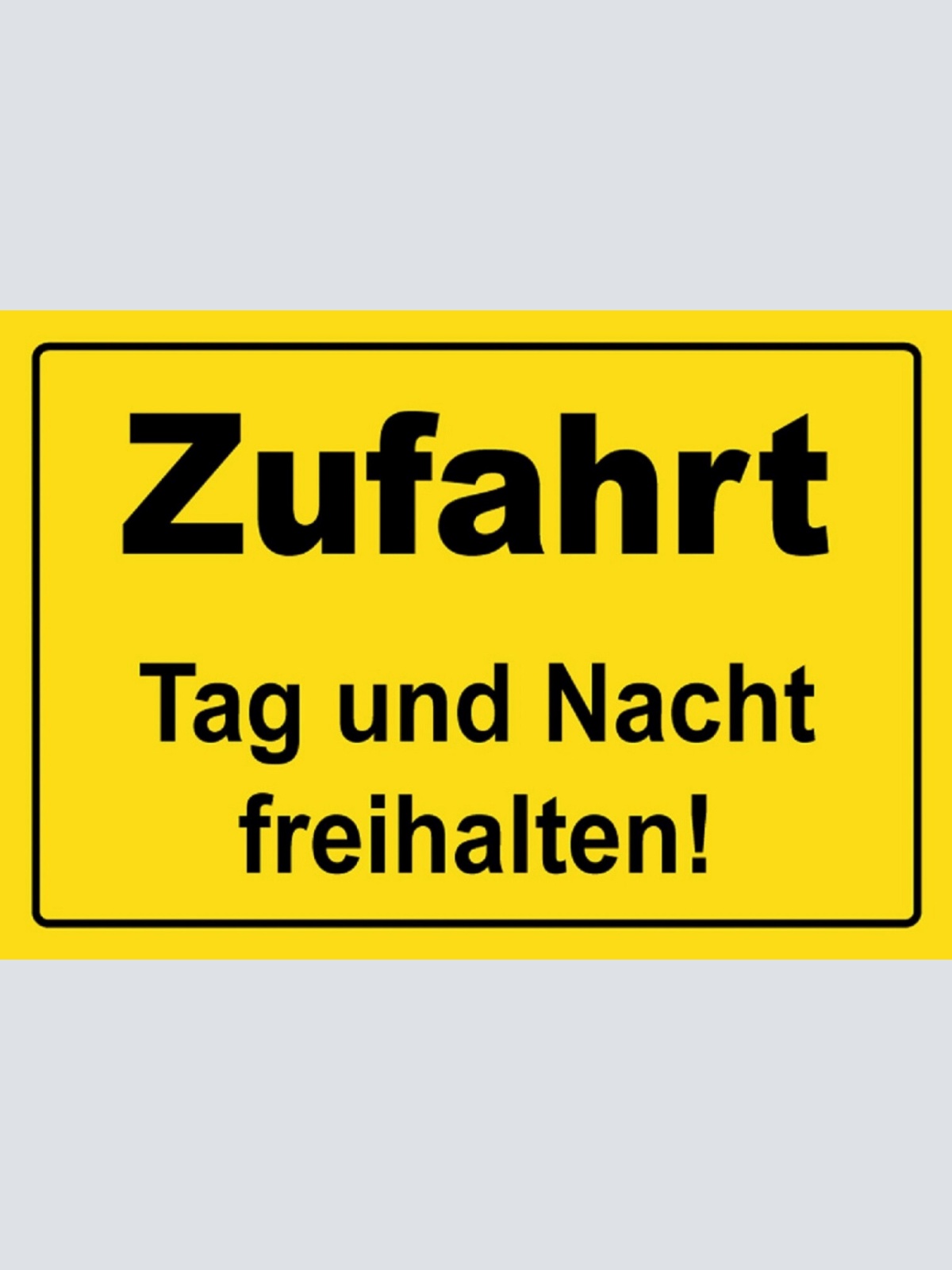 Schild Spruch Zufahrt Tag und Nacht freihalten Warnung JW