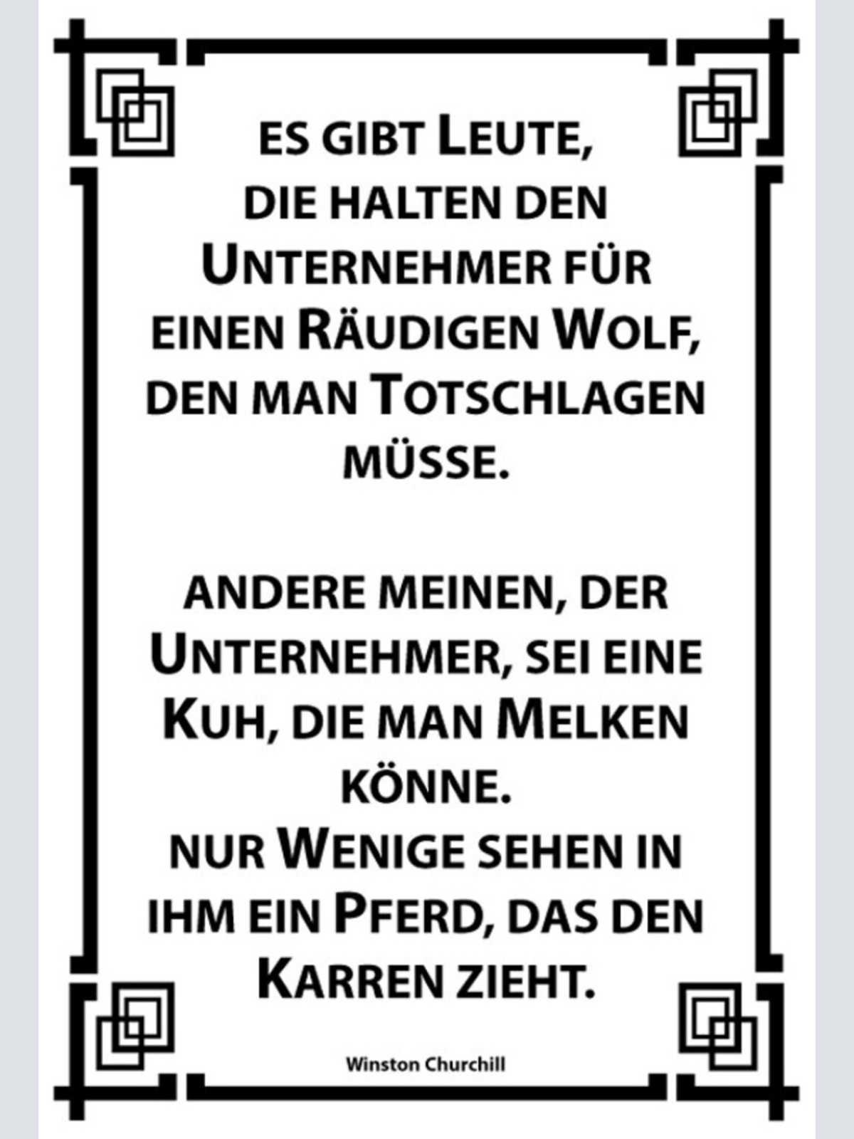 Schild Spruch Es gibt Leute die halten den Unternehmer für Winston Churchill JW