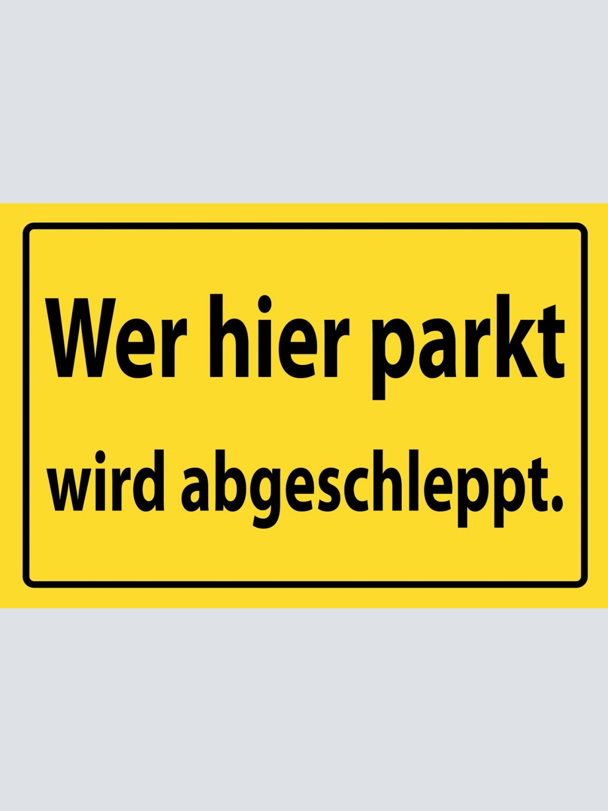 Schild Spruch Wer hier parkt wird abgeschleppt Warnung JW