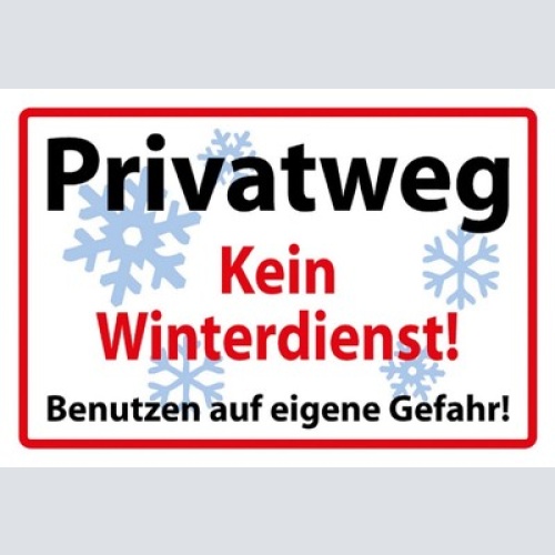 Schild Spruch Privatweg Kein Winterdienst Benutzen auf eigene Gefahr JW
