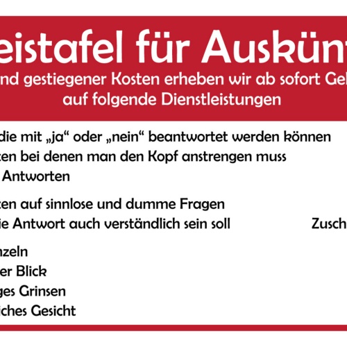 Schild Spruch Preistafel für Auskünfte Freundliches Gesicht €55- JW