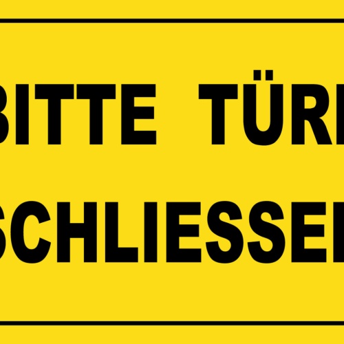 Schild Spruch Bitte Türe schließen Warnung JW