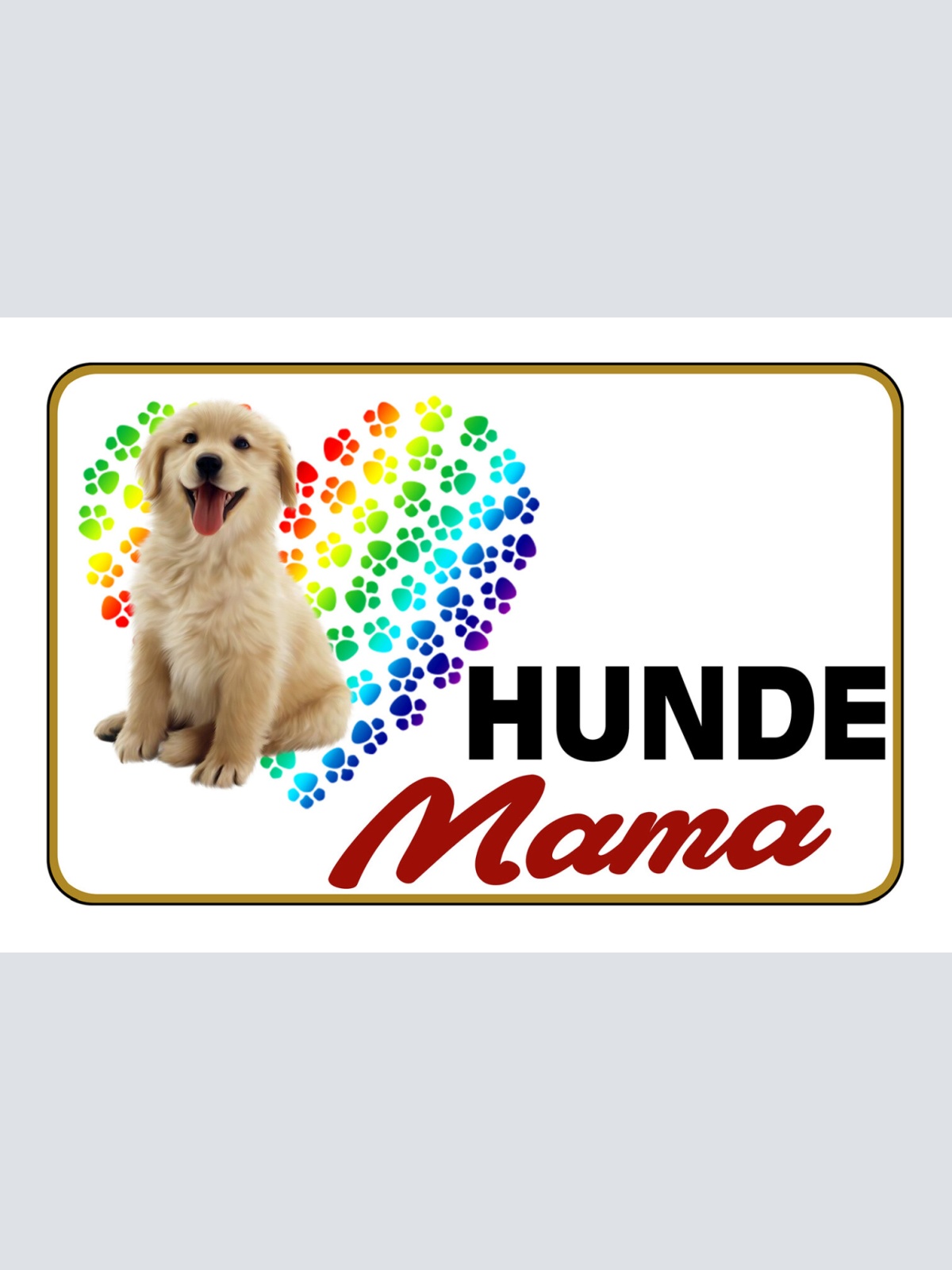 Schild Spruch Hunde Mama Welpe Haustier JW
