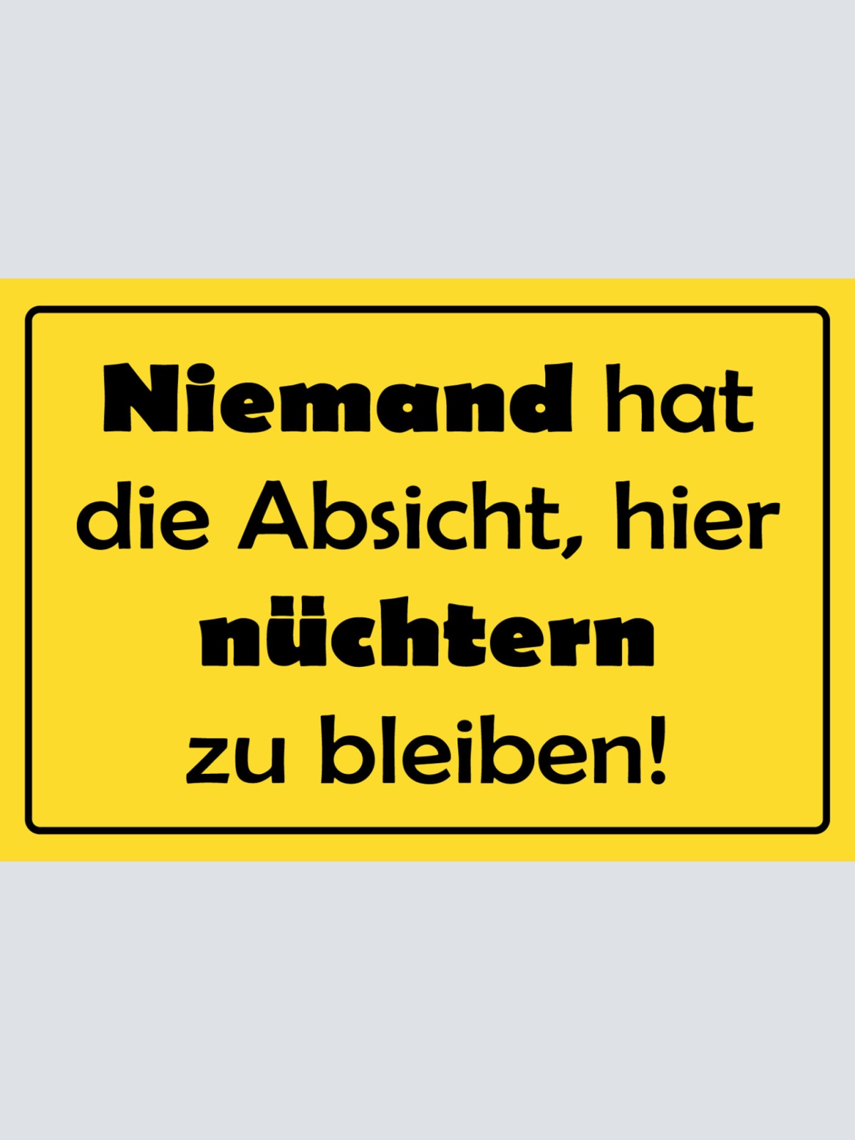 Schild Spruch Niemand hat Absicht hier nüchtern zu bleiben DDR Alkohol JW