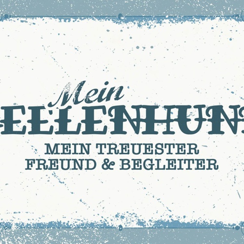 Schild Spruch Mein Seelenhund Mein treuester Freund und Begleiter JW