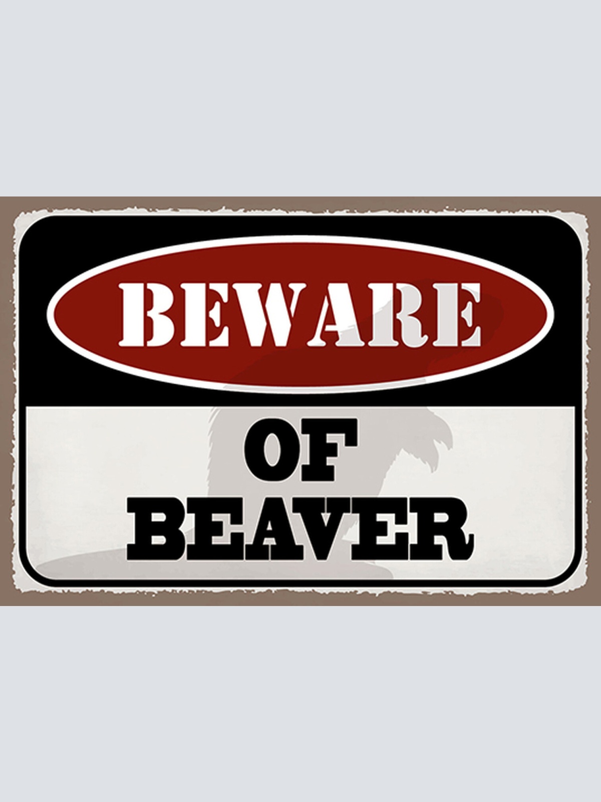 Schild Spruch Beware of beaver Warnung vor dem Biber JW