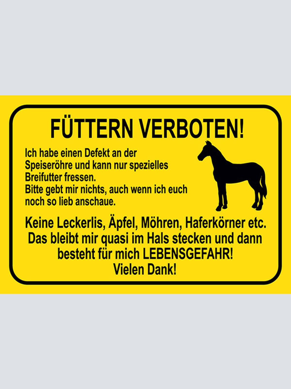 Schild Spruch Füttern verboten Ich habe einen Defekt an der Speiseröhre Pferd JW