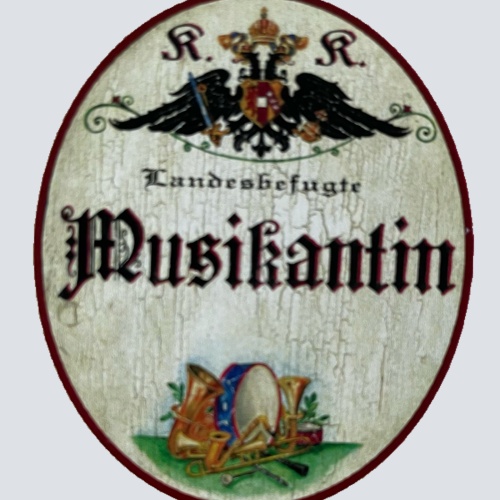 KuK Nostalgie Holz Schild Landesbefugte Musikantin Musiker Instrument Musik