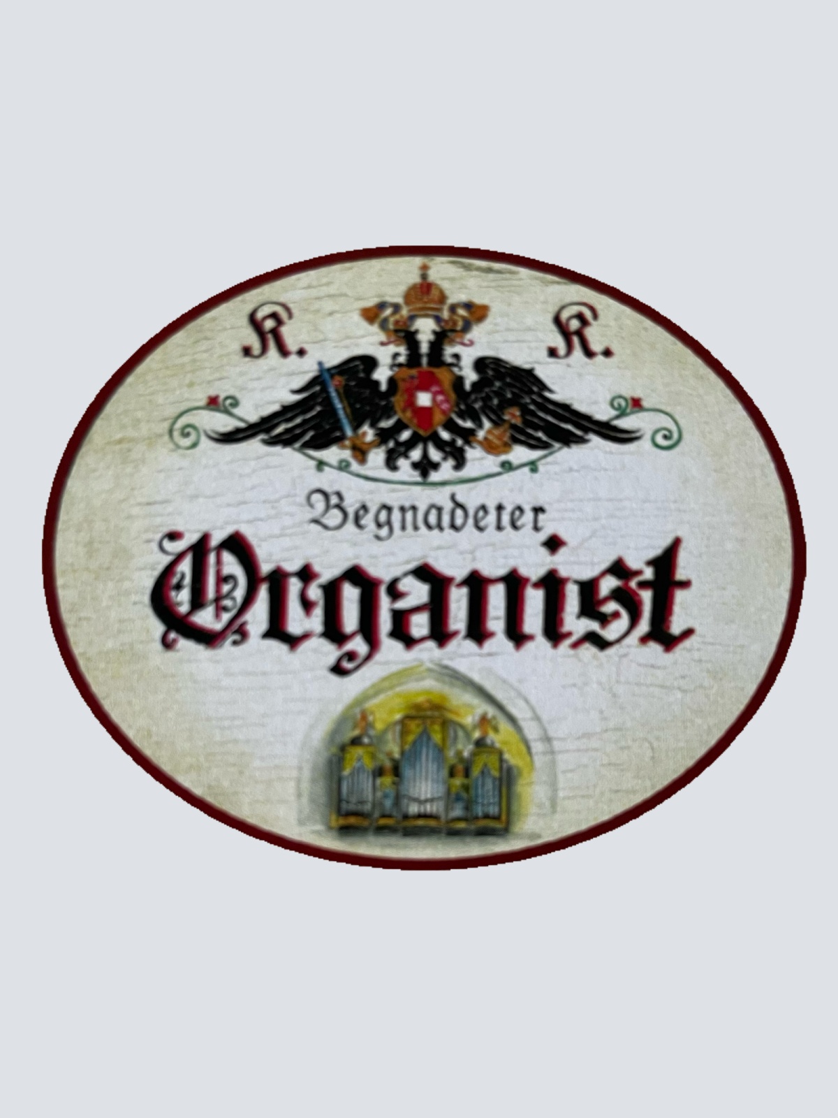 KuK Nostalgie Holzschild Begnadeter Organist Orgel Kirche Musiker Schild