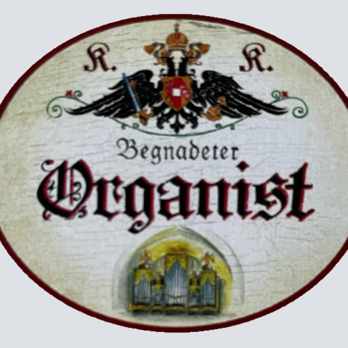 KuK Nostalgie Holzschild Begnadeter Organist Orgel Kirche Musiker Schild