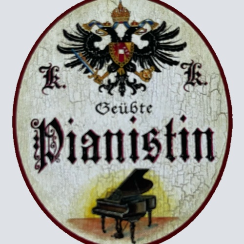 KuK Nostalgie Holzschild Geübte Pianistin Piano Klavier Musikerin Musik Schild
