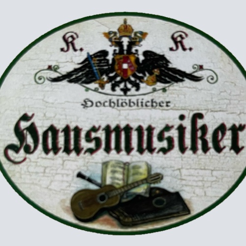 KuK Nostalgie Holzschild Hochlöblicher Hausmusiker Musik Musizieren Schild