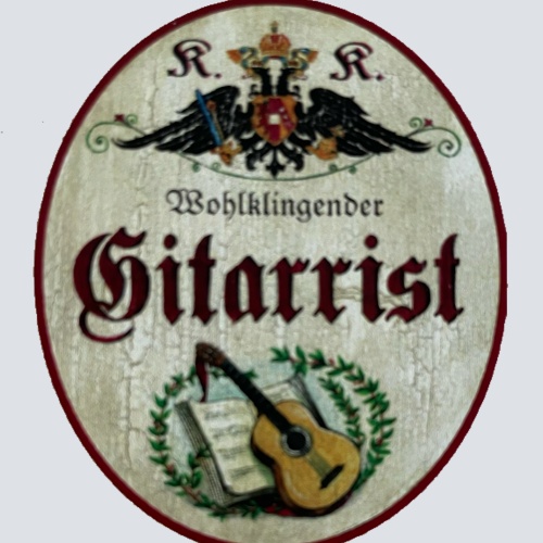 KuK Nostalgie Holzschild Landesbefugter Gitarrist Gitarre Musiker Schild
