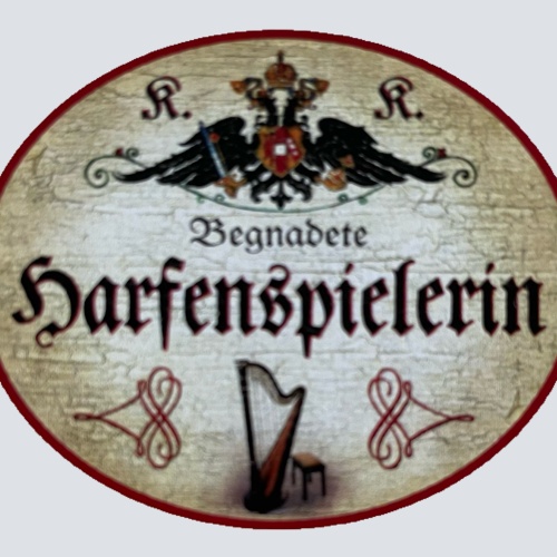 KuK Nostalgie Holzschild Begnadete Harfenspielerin Harfe Musikerin Schild