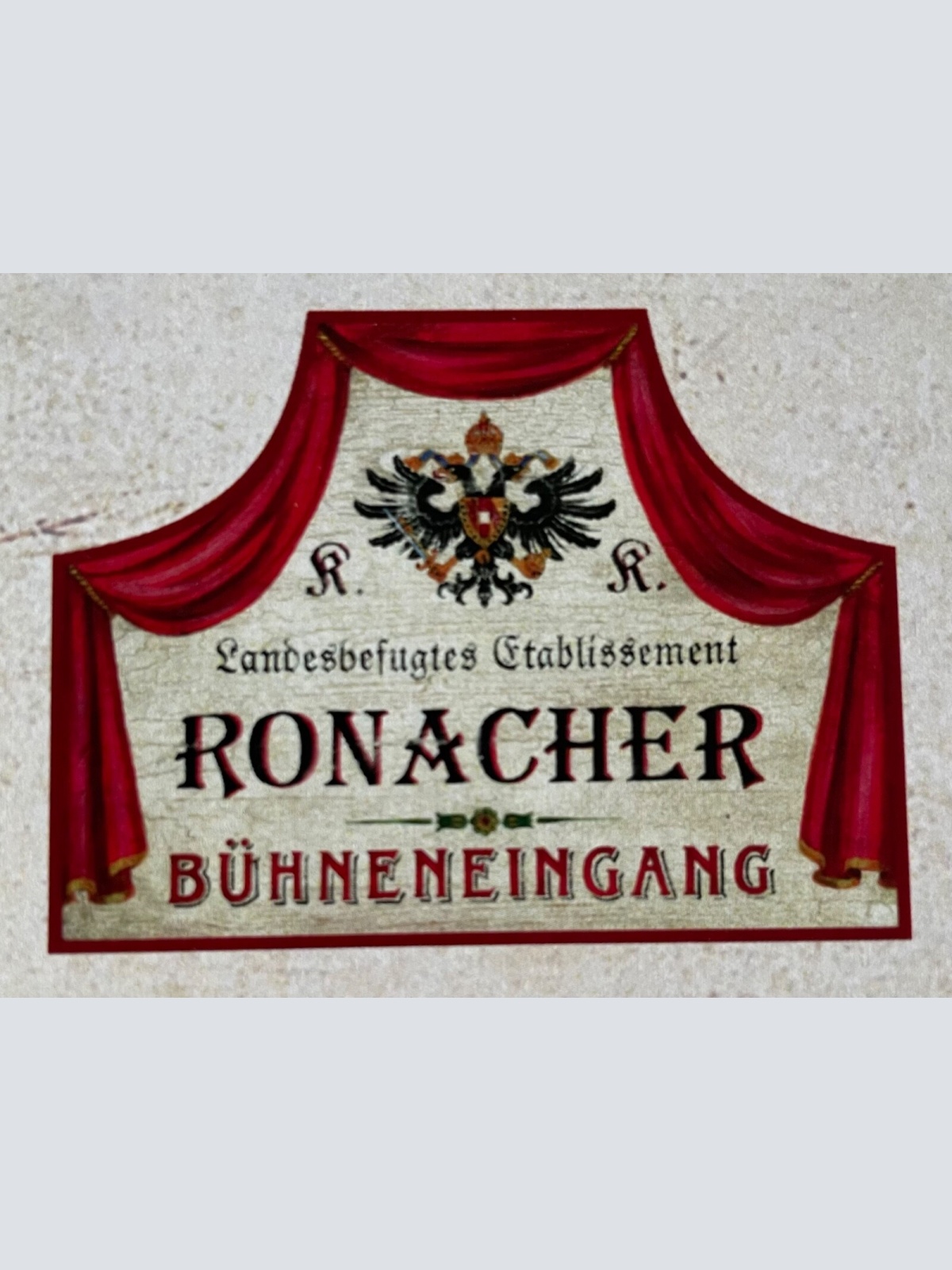 KuK Nostalgie Holz Schild Landesbefugtes Etablissement Ronacher Bühneneingang