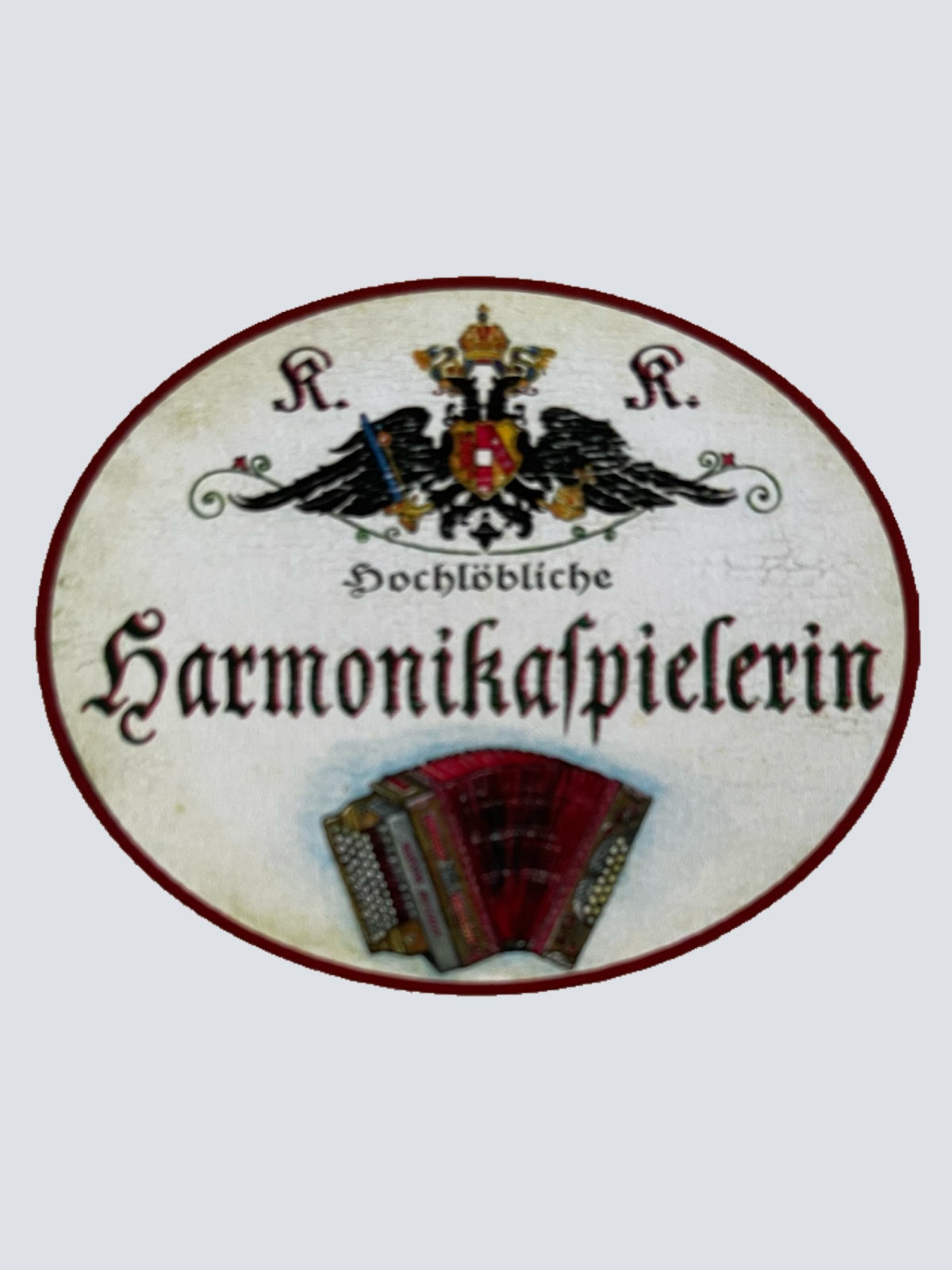 KuK Nostalgie Holzschild Landesbefugte Harmonikaspielerin Ziehharmonika Schild