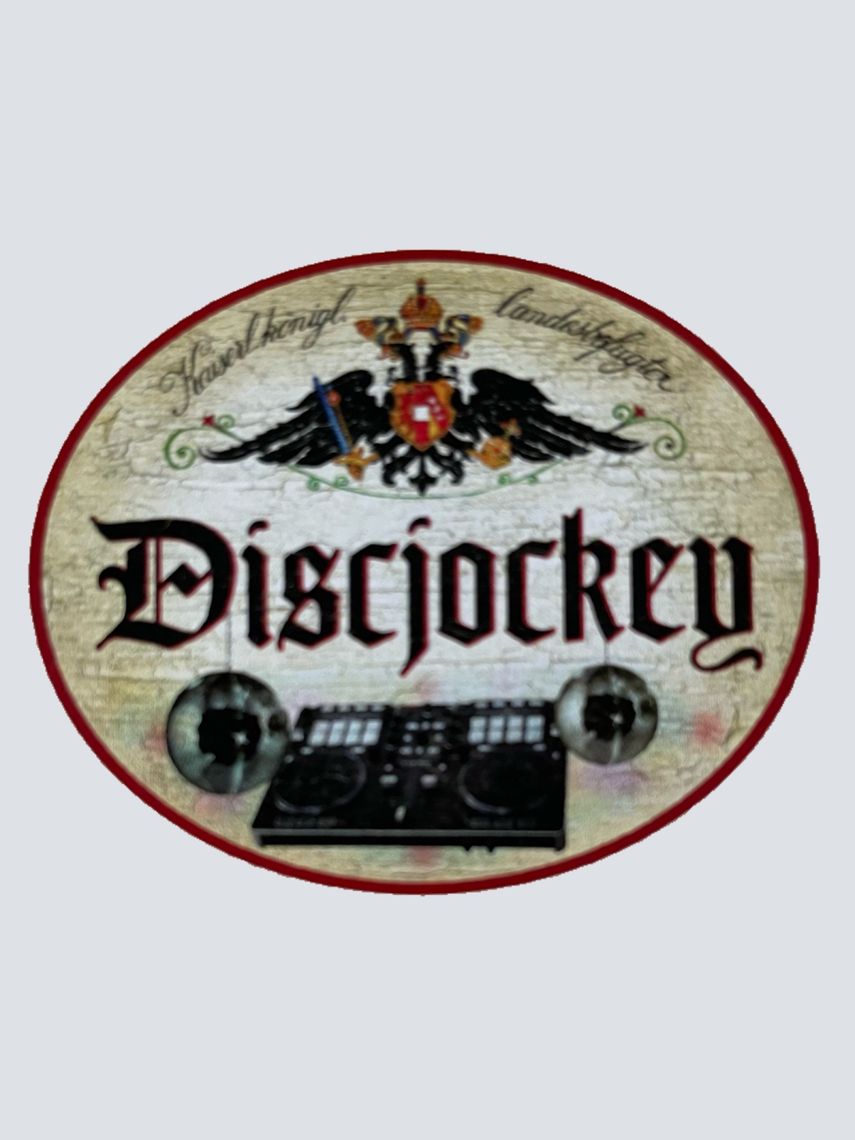 KuK Nostalgie Holzschild Landesbefugter Discjockey DJ Platten Auflegen Schild