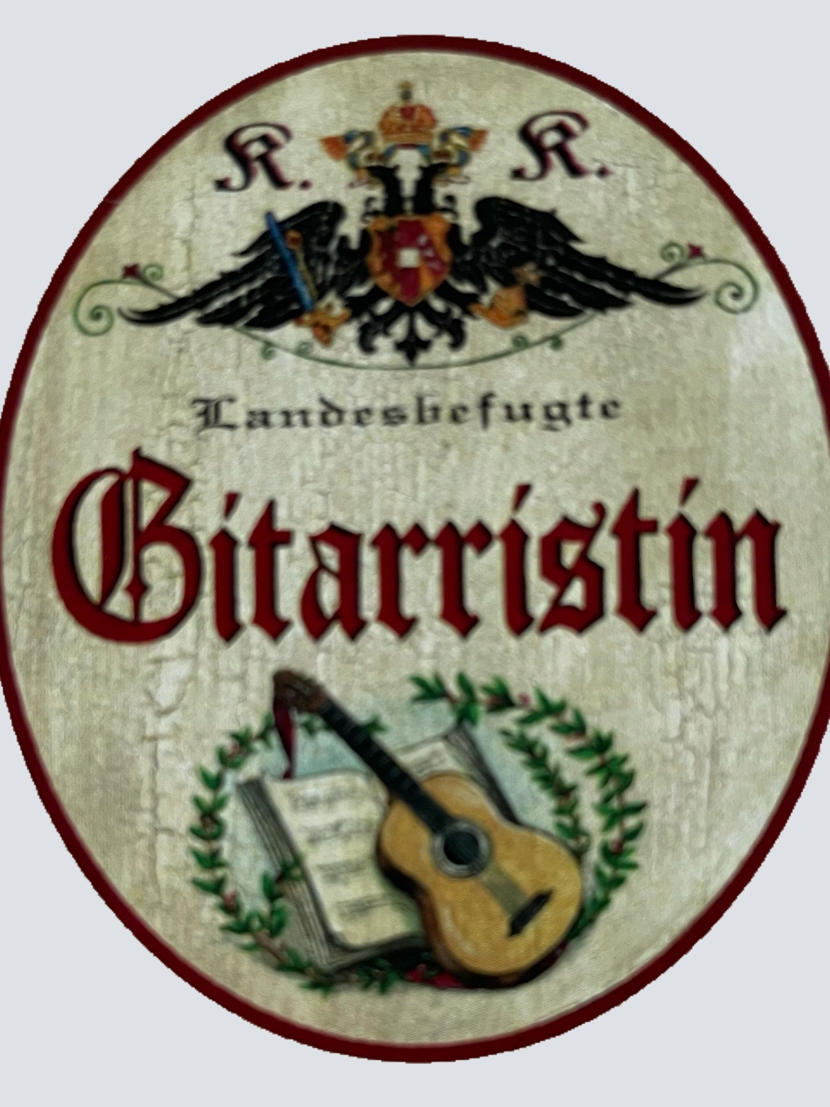 KuK Nostalgie Holzschild Landesbefugte Gitarristin Gitarre Musikerin Schild