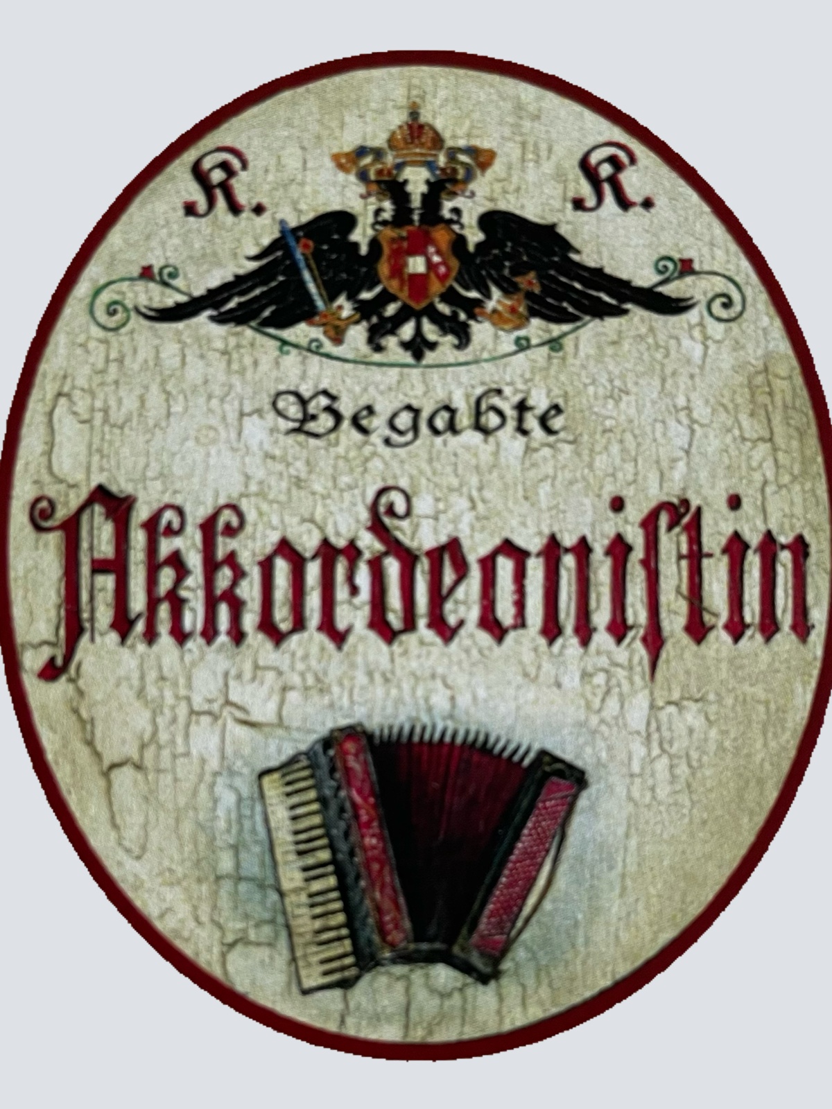 KuK Nostalgie Holzschild Begabte Akkordeonistin Akkordeon Musikerin Musik Schild