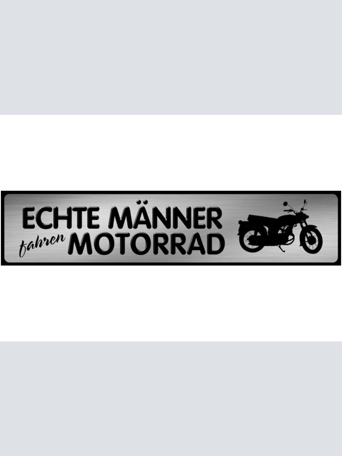 Schild Echte Männer Motorrad Fahrer Biker Motorbike Moped 46 x 10 Blech od. Holz