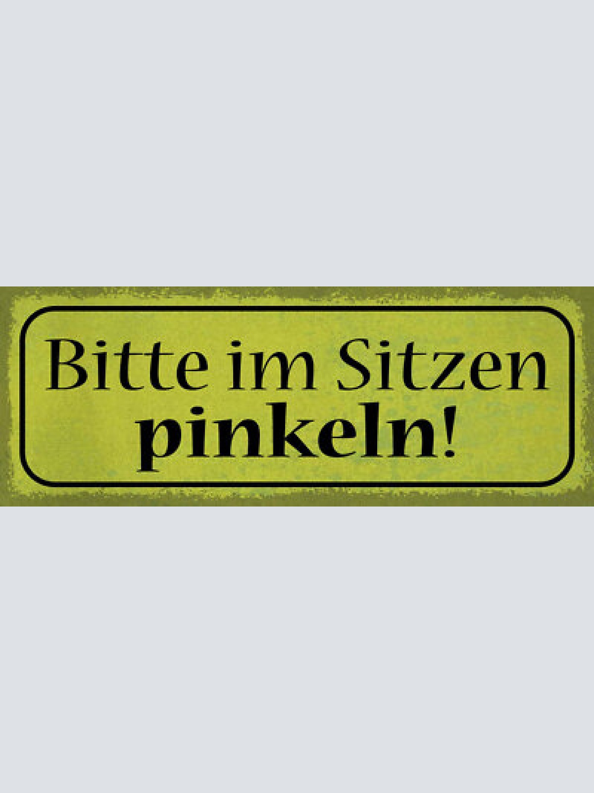 Schild bitte im sitzen pinkeln wc toilette klo deckel mann 27x10 blech od.holz