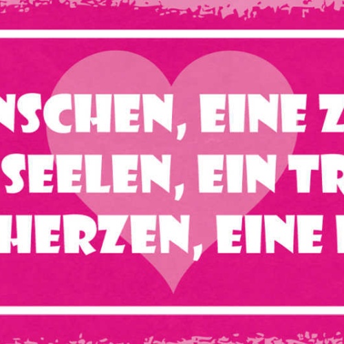 Schild 2 Menschen Eine Zukunft 2 Seelen Ein Traum 2 Herzen Eine Liebe 27x10
