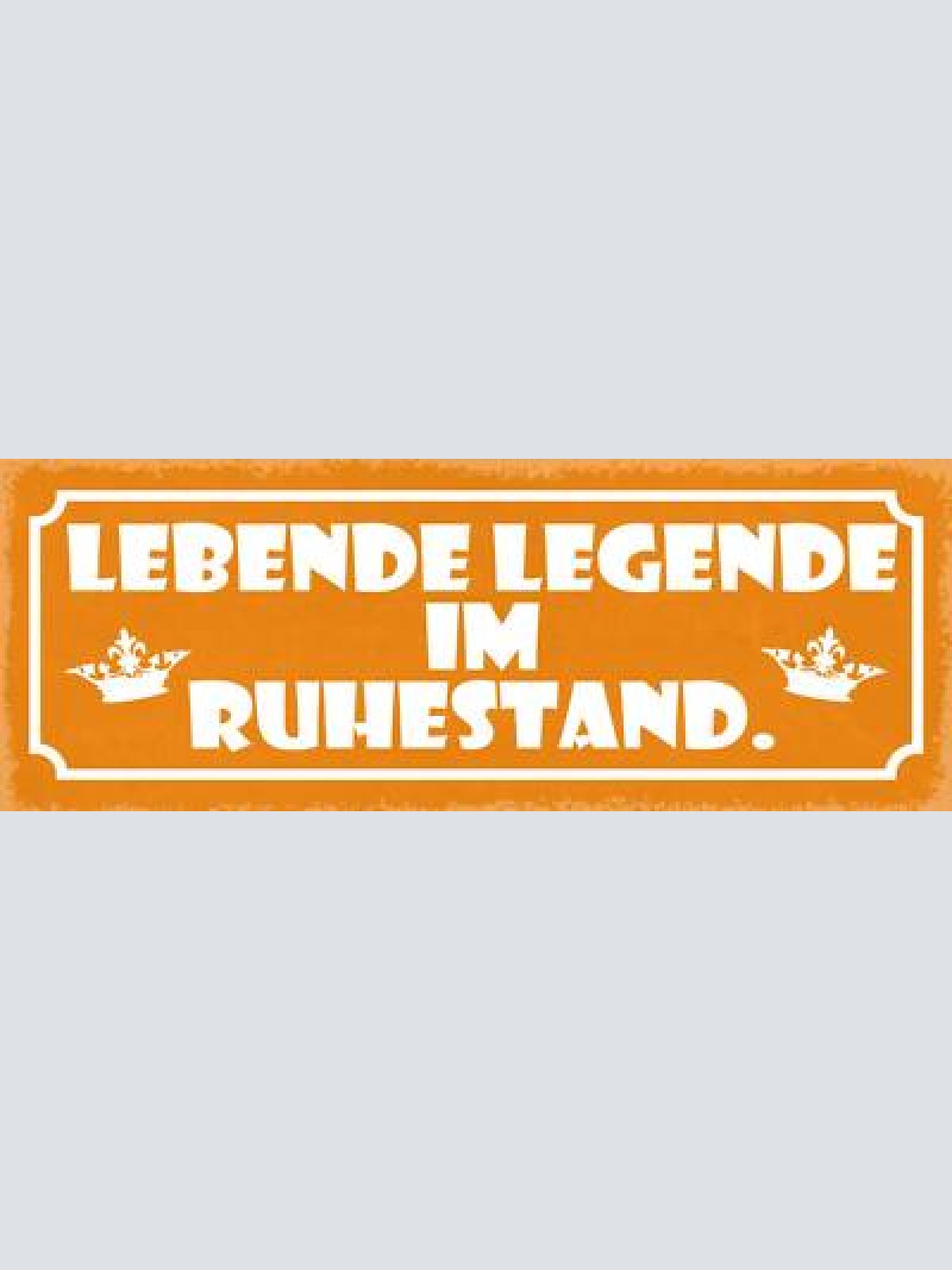 Schild lebende legende im ruhestand pension rente arbeit 27x10 blech od.holz
