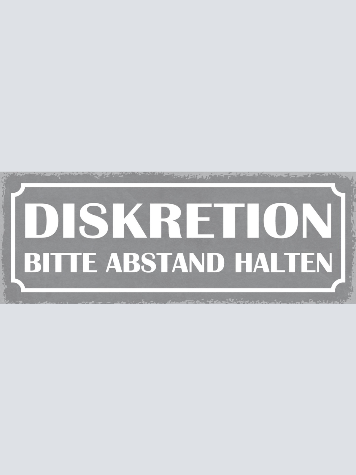 Schild Diskretion Bitte Abstand Halten Distanz Privatsphäre 27x10 Blech od.Holz