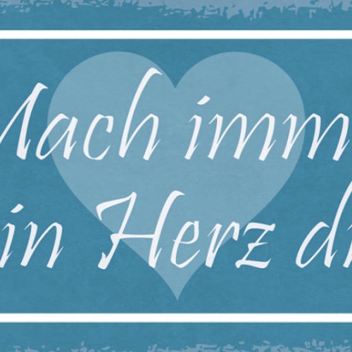 Schild Mach Immer Was Dein Herz Dir Sagt Leben Liebe Gefühl 27x10 Blech od.Holz