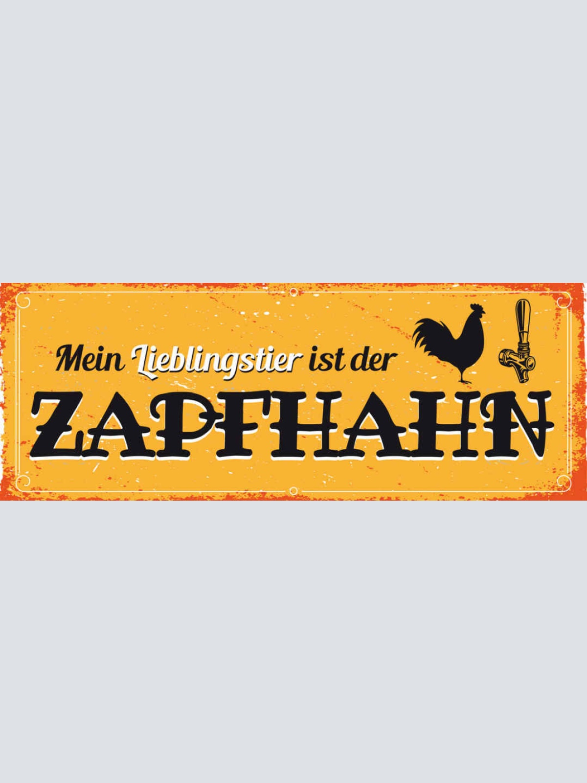 Schild Mein Lieblingstier Ist Der Zapfhahn Bier Alkohol 27x10 Blech od.Holz