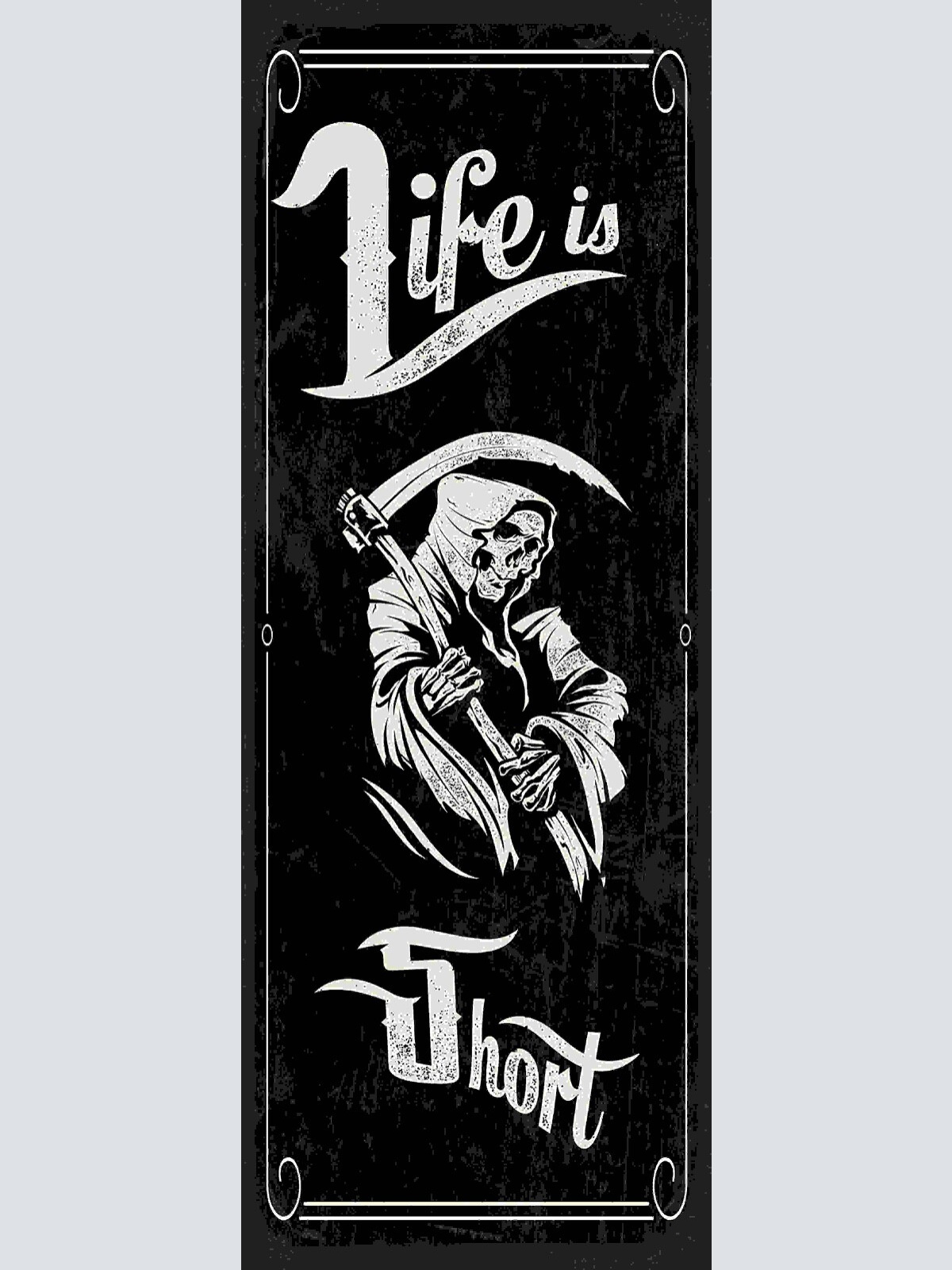 Schild Life Is Short Leben Kurz Der Tod Sensen Mann 27x10 Blech od.Holz