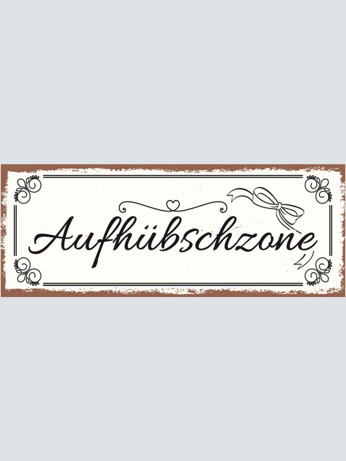 Schild Aufhübschzone Schönheit Salon Umkleide Kleidung 27x10 Blech od.Holz