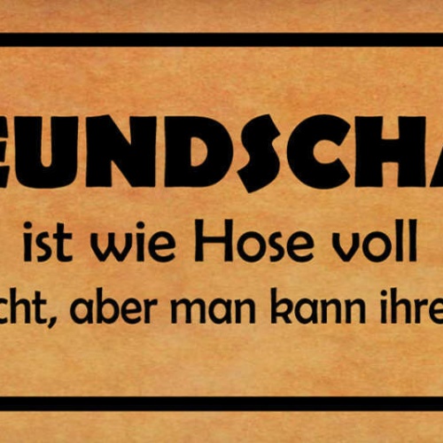 Schild Freundschaft Ist Wie Hose Voll Sieht Sie Nicht Kann Aber Wärme Spüren