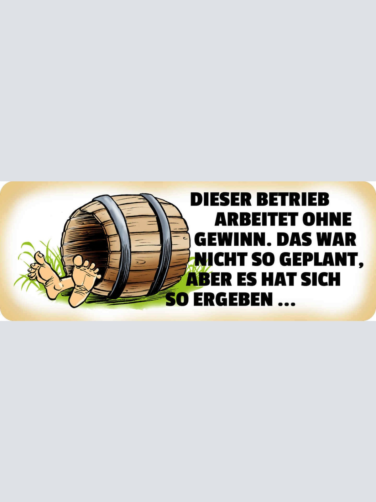 Schild Dieser Betrieb Arbeitet Ohne Gewinn Nicht So Geplant Hat Sich So Ergeben